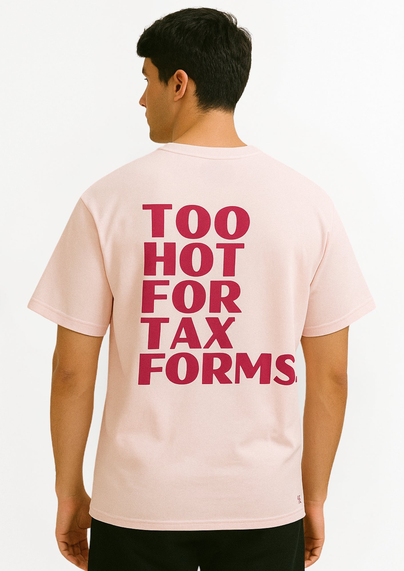 "TOO HOT FOR TAX FORMS" Shirt
