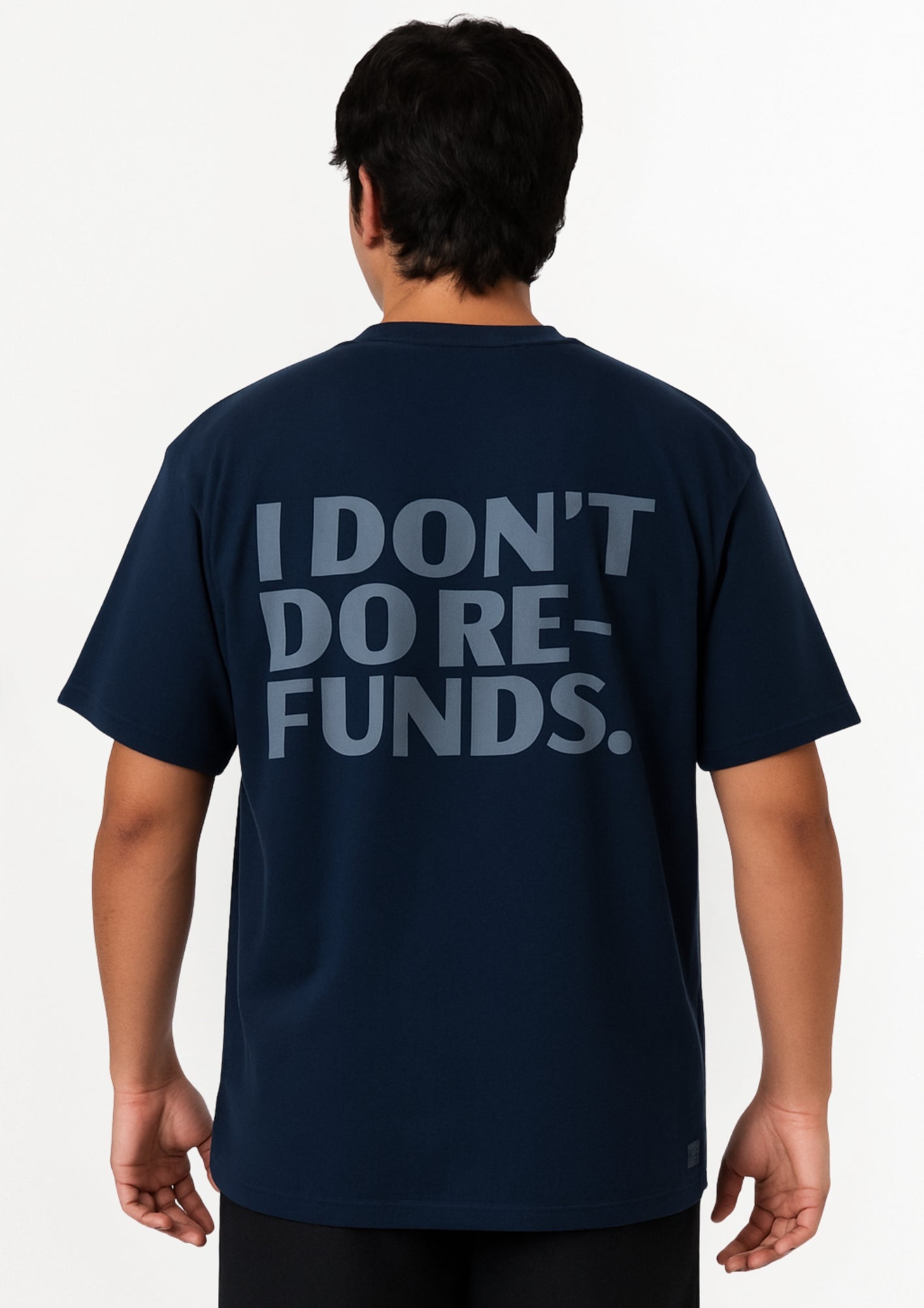 "I DON'T DO REFUNDS" Shirt