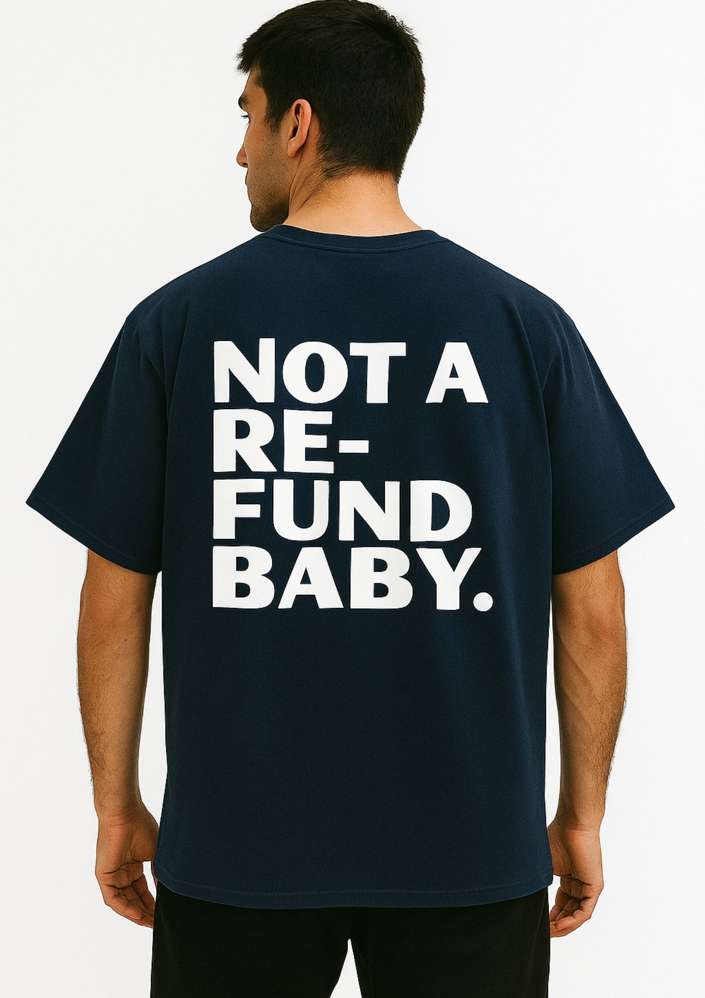 "NOT A REFUND BABY" Shirt
